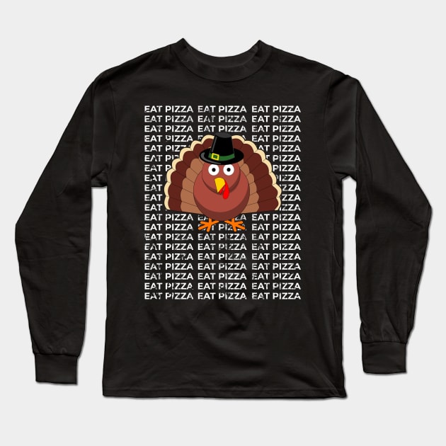 Save Turkey Eat Pizza Funny Thanksgiving Long Sleeve T-Shirt by threefngrs